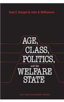 Age, Class, Politics, and the Welfare State