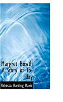 Margret Howth a Story of To-Day
