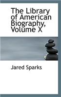 The Library of American Biography, Volume X