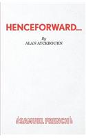 Henceforward...