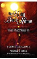 The Way Back Home - Clearing the Energy of Our Emotional Wounding