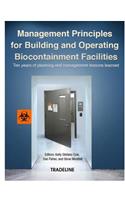 Management Principles for Building and Operating Biocontainment Facilities