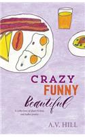 Crazy Funny Beautiful