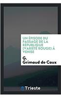 Un ï¿½pisode du passage de la rï¿½publique (variï¿½tï¿½ rouge) ï¿½ Venise