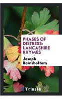 Phases of Distress: Lancashire Rhymes