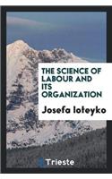 The Science of Labour and Its Organization