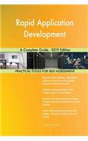 Rapid Application Development A Complete Guide - 2019 Edition