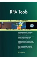 RPA Tools A Complete Guide - 2019 Edition