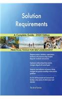 Solution Requirements A Complete Guide - 2020 Edition