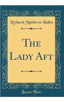 The Lady Aft (Classic Reprint)