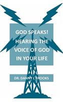 God's Speaks - Hearing the Voice of God in Your Life