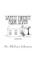 Safety Twenty Four Seven: Based on a True Story