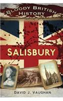 Bloody British History: Salisbury