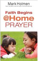Faith Begins @ Home Prayer
