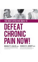 The Most Effective Ways to Defeat Chronic Pain Now