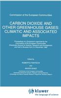 Carbon Dioxide and Other Greenhouse Gases: Climatic and Associated Impacts