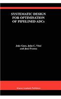 Systematic Design for Optimisation of Pipelined Adcs