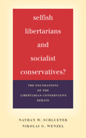 Selfish Libertarians and Socialist Conservatives?