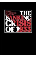 The Banking Crisis of 1933