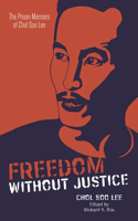 Freedom Without Justice