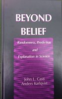 Beyond Belief: Randomness, Prediction and Explanation in Science