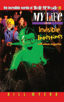 My Life as Invisible Intestines (with Intense Indigestion): 20(The Incredible Worlds of Wally McDoogle)