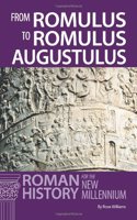 From Romulus to Romulus Augustulus: Roman History for the New Millennium (Latin for the New Millennium)