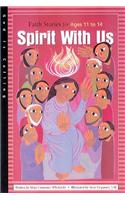 Spirit with Us: Faith Stories for Ages 11 to 14