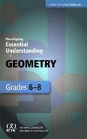 Developing Essential Understanding of Geometry for Teaching Mathematics in Grades 6-8