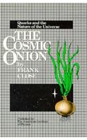 The Cosmic Onion: Quarks and the Nature of the Universe