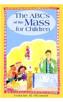 The ABC's of the Mass...for Children