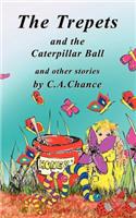 Trepets and the Caterpillar Ball