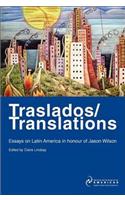 Traslados/Translations: Essays on Latin America in Honour of Jason Wilson