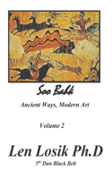 Soo Bahk Ancient Ways Modern Art Volume II