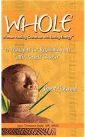 Whole: 12 Principles for Rebuilding Life After Breast Cancer, Spirit Journal