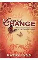 Voices of Change 2-Minute Inspirational Stories on Life's Lessons Learned