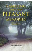 Rambling Through Pleasant Memories