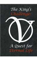 The King's Challenge: A Quest for Eternal Life