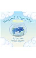 Heaven Needs a Bigger Fishbowl