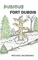 Dubious Fort Dubois