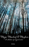 Magic, Mischief & Mayhem