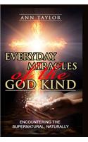 Everyday Miracles of the God Kind
