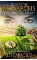 GRACE OF THE MONARCHS & Her Miraculous Journey