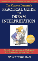 Curious Dreamer's Practical Guide To Dream Interpretation