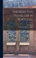 The Selective Traveller in Portugal