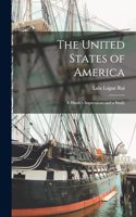 The United States of America; a Hindu's Impressions and a Study