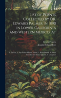 List of Plants Collected by Dr. Edward Palmer in 1890 in Lower California and Western Mexico, At