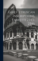 Early Etruscan Inscriptions, Fabretti 2343-2346