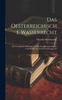 Das Oesterreichische Wasserrecht