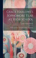 Grace Harlowe's Sophomore Year at High School